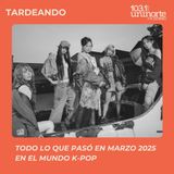 KPOP101 :: Todo lo que pasó en marzo en el mundo K-Pop