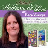 Elena Mayorga: Literatura infantil que genera ilusión y alegría.
