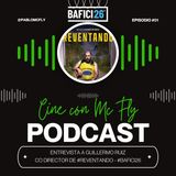 Entrevista a #GuillermoRuiz - Co Director de #REVENTANDO - #BAFICI26