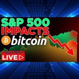 316. S&P 500 Impact on Bitcoin | TechPath LIVE!