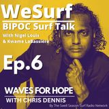 WeSurf Ep. 6: Waves of Hope with Chris Dennis