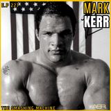 227 ABR MARK KERR / ep 227 / The Smashing Machine / NCAA Champion / UFC Champion / ADCC Champion / Hall of Fame