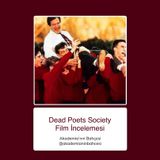 Dead Poets Society (Ölü Ozanlar Derneği) Film İncelemesi