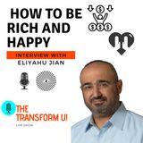 The Laughing Billionaire-- How to Become Rich and Happy interview with ELIYAHU JIAN