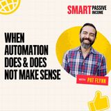 SPI 933: When Automation Does & Does Not Make Sense