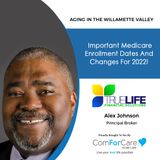 10/2/21: Alex Johnson, principal broker at TrueLife Financial Solutions | MEDICARE CHANGES AND ENROLLMENT FOR 2022