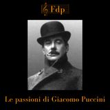 Le passioni di Giacomo Puccini