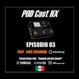 Episodio 03 Feat. Luis Colunga (Steinberg)