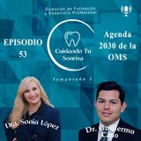 Ep. 53 - | Agenda 2030 de la OMS | (Dr. Guillermo Cano Verdugo)