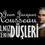 Yalnız Gezenin Düşleri Jean-Jacques Rousseau sesli kitap tek parça Akın ALTAN