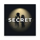 Secret - Privacy versus Secrets