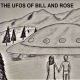 The UFOs of Bill and Rose