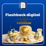 Flashback digital: el MMS, los SMS Premium