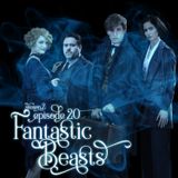 S2E20: Fantastic Beasts