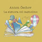 La signora col cagnolino - Anton Čechov