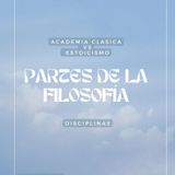 CAPITULO 2 Estoicismo VS Antigua Academia. Partes de la filosofía. Disciplinas