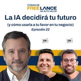 #22. La IA decidirá tu futuro