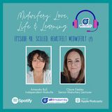 48: Skilled Heartfelt Midwifery (Part 1)