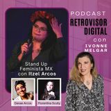 Ep 18 | Stand Up Feminista MX con Itzel Arcos Parte 2