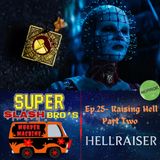 Ep.26 Raising Hell Part Two (Hellraiser 2022)