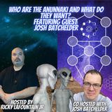 Who are the Anunnaki and what do they want? featuring guest Josh Batchelder