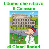 L'Uomo che rubava il Colosseo di Gianni Rodari