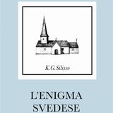 K. G. Silisso "L'enigma svedese"