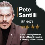 USAID Acting Director Orders Mass Shredding & Burning of Documents [EP 4471-8AM-HR 3]