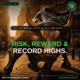 Risk, Reward, & Record Highs