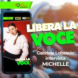 LIBERA LA VOCE: Michelle - clicca PLAY e ascolta il podcast