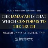 The Jamaa’ah is that which conforms to the truth — Uways at-Taweel | Manchester