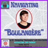 Ep 24 - Navigating “Boulangère” with Alice Quillet