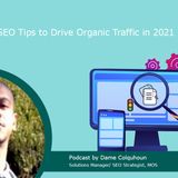 SEO Tips to Drive Organic Traffic in 2021