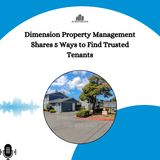 Dimension Property Management Shares 5 Ways to Find Trusted Tenants