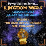 Power Session || Kingdom Wars Episode II