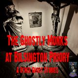 Ghostly Monks at Bilsington Priory and Other Ghost Stories | Podcast