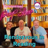 Paranormal Peep Show - Rendevouz in Reading