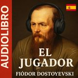 Esp/🎧El jugador – Audiolibro completo en español | Fiódor Dostoyevski | Literatura rusa