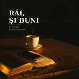 I-au adunat pe toți: „și răi, și buni". Chemarea nu triază