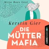 [German] - Die Mütter-Mafia (Gekürzt) by Kerstin Gier