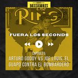 Pasado E 5 .- Arturo Godoy vs Joe Louis, el guapo contra el bombardero