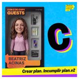 Crear plan. Incumplir plan.v2 con Beatriz Acinas