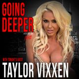 starring Taylor Vixxen | Going Deeper interview