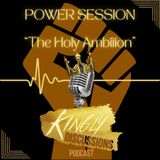 Power Session || The Holy Ambition