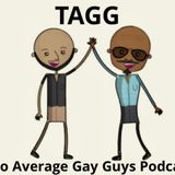 TAGG Episode 2 How "out" are you