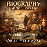 Mendelssohn And Certain Masterworks - Herbert Francis Peyser