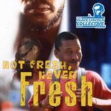 Not Fresh, Never Fresh