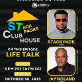 Stack Pack's Club House TV: "Life Talk" With Jay Noland (Audio)