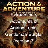 Extraordinary Adventures of Arsene Lupin Gentleman-Burglar version 2 - Maurice Leblanc