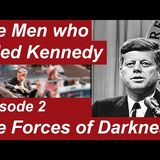 "JFK Part 2: Forces of Darkness – MKUltra, the Mafia, and the Hitman Who Vanished"